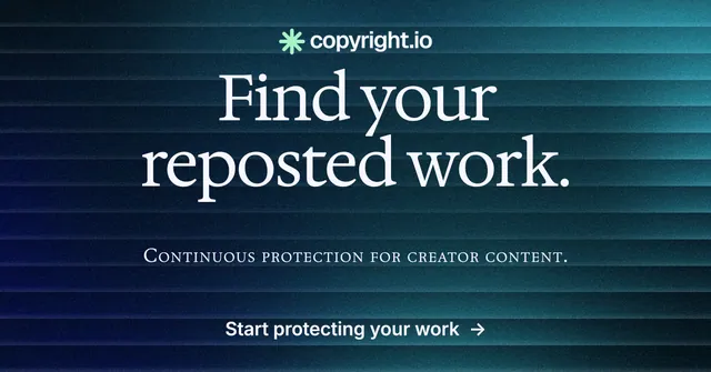 Social ad for copyright.io: "Find your reposted work." Minimal luxury style, smallcaps layout, dark palette in black, blue, teal.