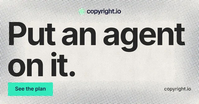 Social ad for copyright.io: "Put an agent on it." Swiss style, poster layout, light palette in white, yellow, grey.
