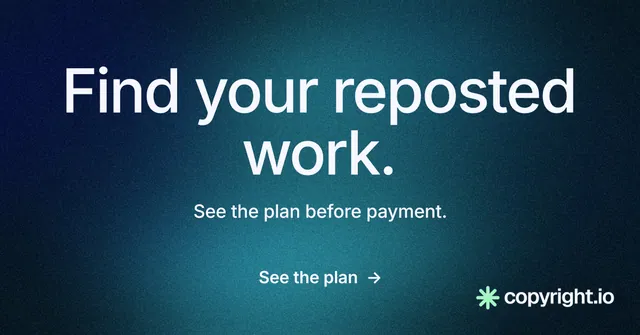 Social ad for copyright.io: "Find your reposted work." Minimal luxury style, centred layout, dark palette in blue, black, teal.