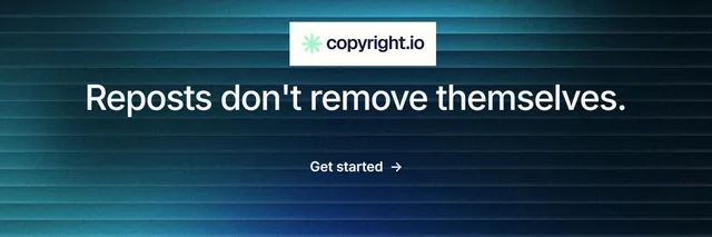 X header for copyright.io: "Reposts don't remove themselves." Minimal luxury style, centred layout, dark palette in blue, black, teal.