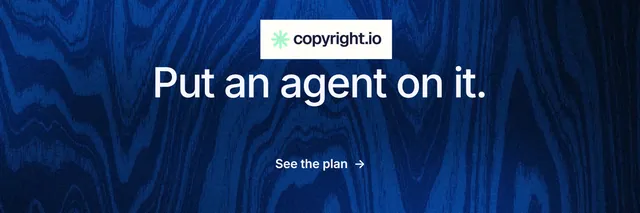 X header for copyright.io: "Put an agent on it." Minimal luxury style, centred layout, dark palette in blue, black.