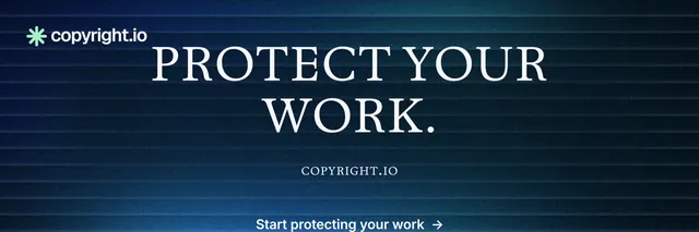 X header for copyright.io: "Protect your work." Minimal luxury style, smallcaps layout, dark palette in blue, black.