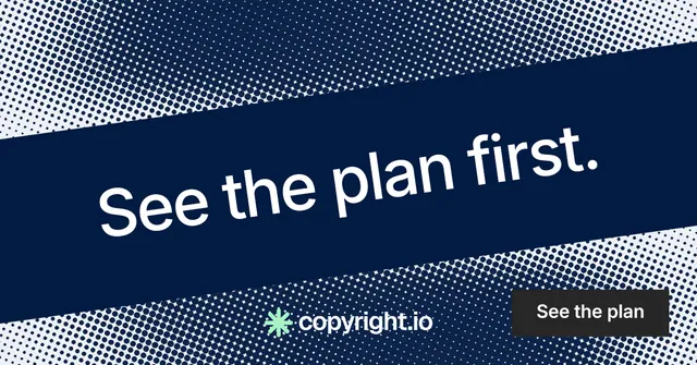Social ad for copyright.io: "See the plan first." Split block style, diagonal layout, dark palette in blue, grey.