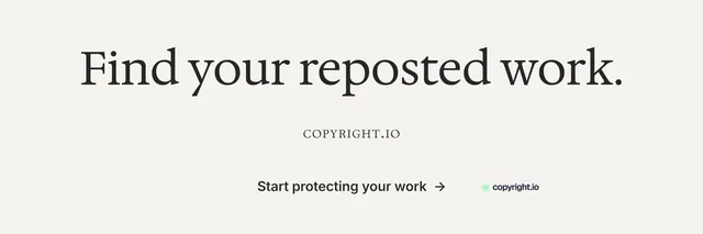 X header for copyright.io: "Find your reposted work." Minimal luxury style, smallcaps layout, light palette in white, grey.