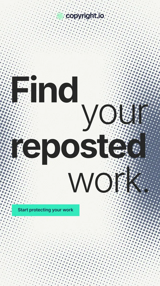 Instagram story for copyright.io: "Find your reposted work." Swiss style, stacked layout, light palette in white, grey.