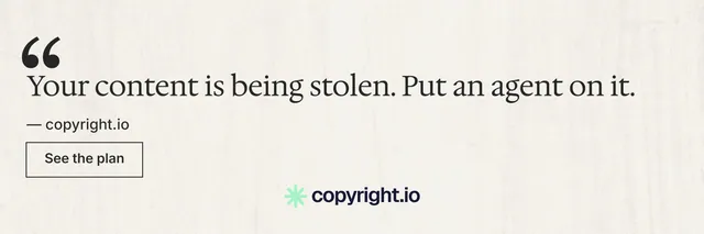 X header for copyright.io: "Protect your work." Editorial style, quote layout, light palette in white.