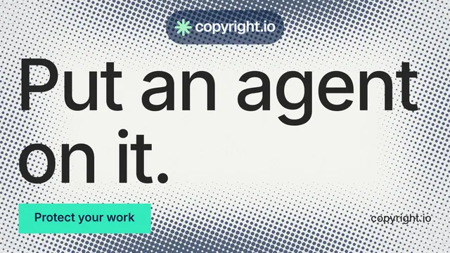 Landscape graphic for copyright.io: "Put an agent on it." Split block style, poster layout, light palette in grey, white, teal.