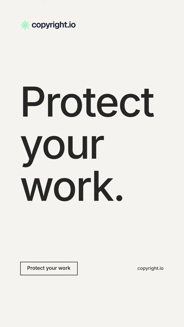 Instagram story for copyright.io: "Protect your work." Editorial style, poster layout, light palette in white, grey.
