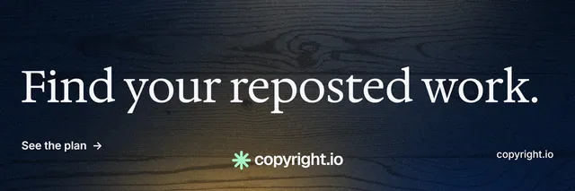 X header for copyright.io: "Find your reposted work." Minimal luxury style, poster layout, dark palette in black, blue, grey.