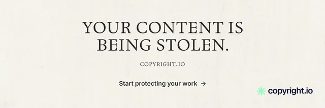 X header for copyright.io: "Your content is being stolen." Minimal luxury style, smallcaps layout, light palette in white, grey.