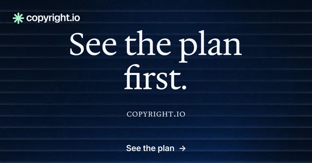 Social ad for copyright.io: "See the plan first." Minimal luxury style, smallcaps layout, dark palette in black, blue.