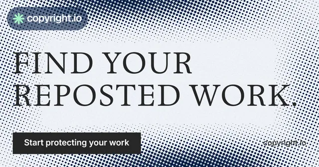 Social ad for copyright.io: "Find your reposted work." Split block style, poster layout, light palette in grey, blue, white.