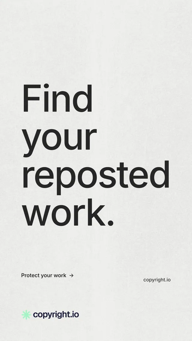 Instagram story for copyright.io: "Find your reposted work." Minimal luxury style, poster layout, light palette in white, grey.