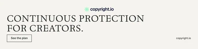 LinkedIn banner for copyright.io: "Continuous protection for creators." Editorial style, poster layout, light palette in white, grey.