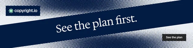 LinkedIn banner for copyright.io: "See the plan first." Split block style, diagonal layout, dark palette in blue, grey.
