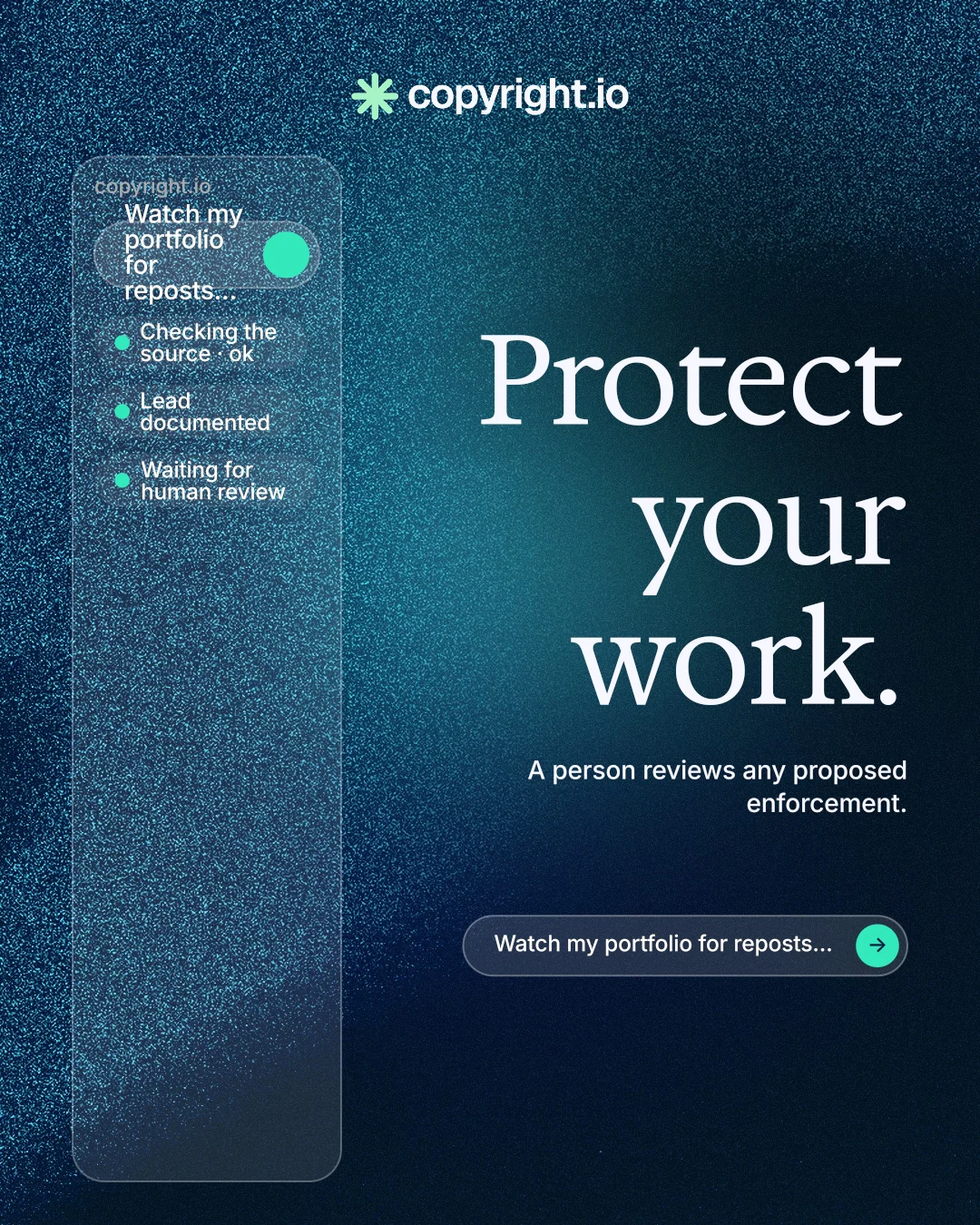 Instagram portrait post for copyright.io: "Protect your work." Agentic glass style, right layout, dark palette in black, blue.