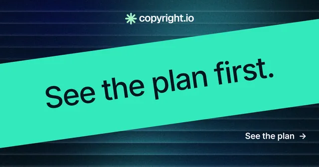 Social ad for copyright.io: "See the plan first." Minimal luxury style, diagonal layout, light palette in teal, black, blue.