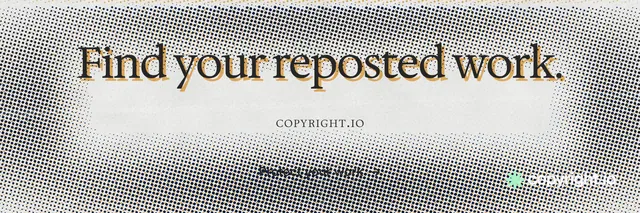 X header for copyright.io: "Find your reposted work." Brutalist style, smallcaps layout, light palette in grey, white.