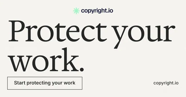 Social ad for copyright.io: "Protect your work." Editorial style, poster layout, light palette in white, grey, green.