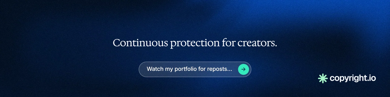 LinkedIn banner for copyright.io: "Continuous protection for creators." Agentic glass style, centred layout, dark palette in black, blue.