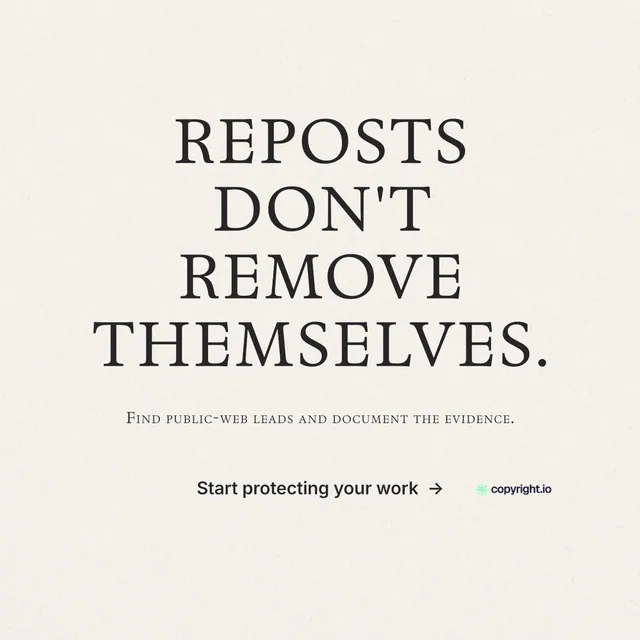 Instagram post for copyright.io: "Reposts don't remove themselves." Editorial style, smallcaps layout, light palette in white, grey.