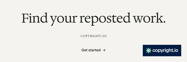 X header for copyright.io: "Find your reposted work." Editorial style, smallcaps layout, light palette in white, grey.