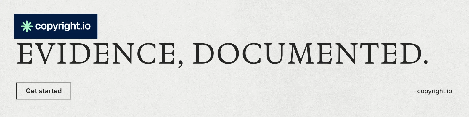 LinkedIn banner for copyright.io: "Evidence, documented." Editorial style, poster layout, light palette in white, grey.