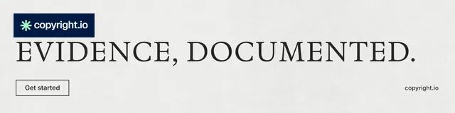 LinkedIn banner for copyright.io: "Evidence, documented." Editorial style, poster layout, light palette in white, grey.