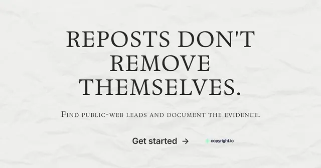 Social ad for copyright.io: "Reposts don't remove themselves." Editorial style, smallcaps layout, light palette in white, grey.