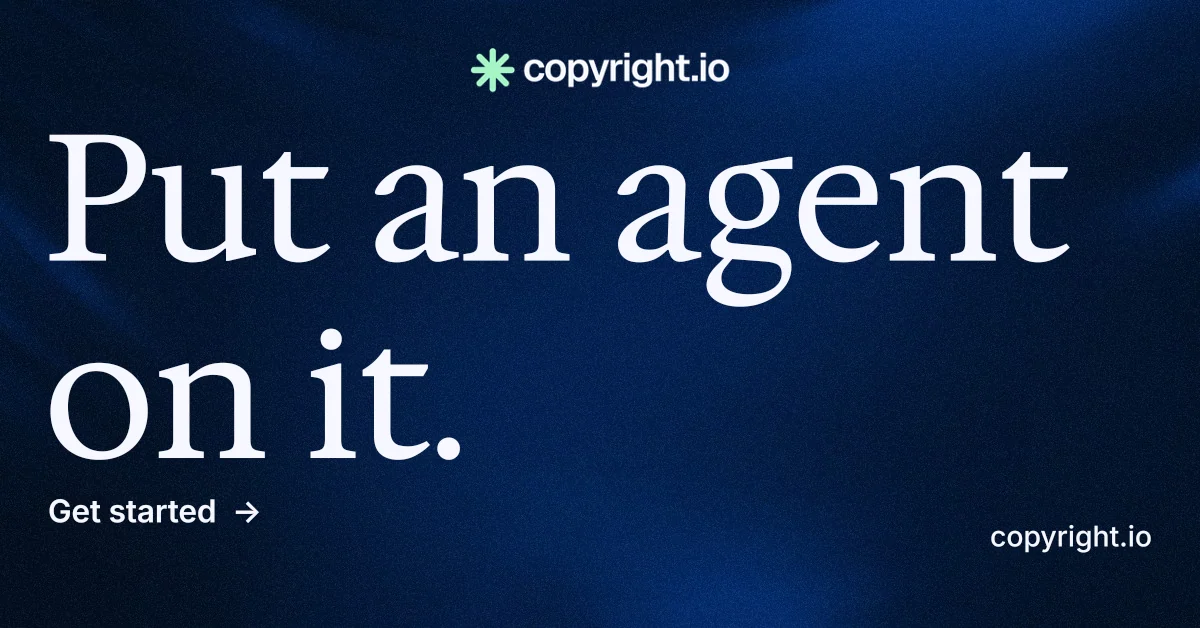 Social ad for copyright.io: "Put an agent on it." Minimal luxury style, poster layout, dark palette in black, blue, grey.