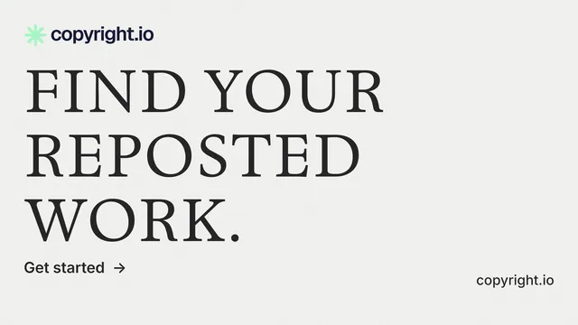 Landscape graphic for copyright.io: "Find your reposted work." Minimal luxury style, poster layout, light palette in white, grey.