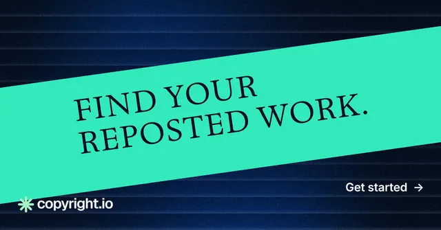 Social ad for copyright.io: "Find your reposted work." Minimal luxury style, diagonal layout, dark palette in teal, black, blue.
