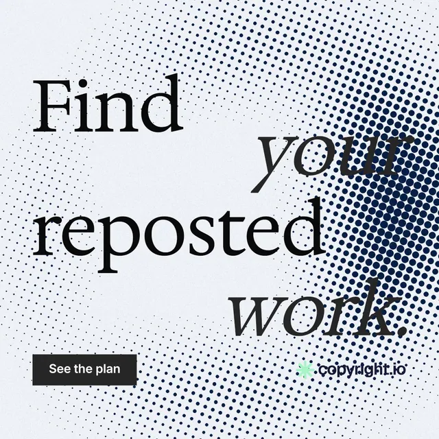 Instagram post for copyright.io: "Find your reposted work." Split block style, stacked layout, light palette in white, blue, grey.