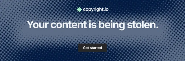 X header for copyright.io: "Your content is being stolen." Swiss style, centred layout, dark palette in blue, grey.