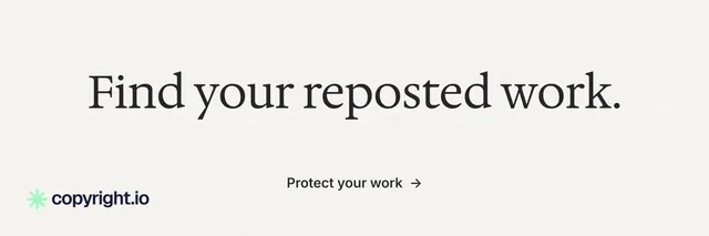 X header for copyright.io: "Find your reposted work." Minimal luxury style, centred layout, light palette in white, grey.