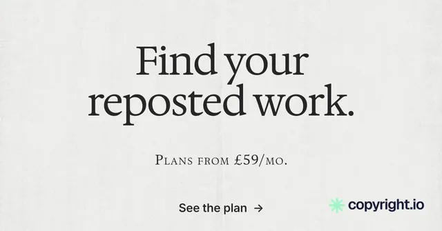 Social ad for copyright.io: "Find your reposted work." Minimal luxury style, smallcaps layout, light palette in white, grey.
