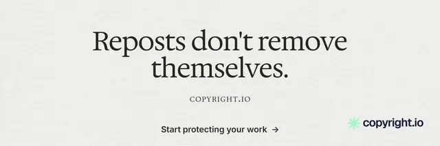 X header for copyright.io: "Reposts don't remove themselves." Minimal luxury style, smallcaps layout, light palette in white, grey.