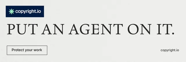 X header for copyright.io: "Put an agent on it." Editorial style, poster layout, light palette in white, grey.