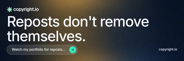 X header for copyright.io: "Reposts don't remove themselves." Agentic glass style, poster layout, dark palette in black, blue, grey.