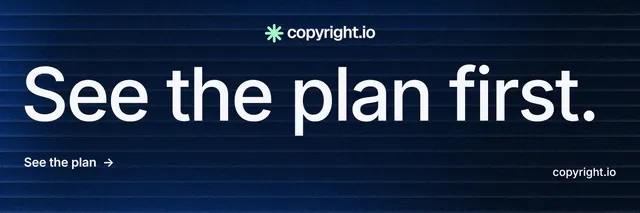 X header for copyright.io: "See the plan first." Minimal luxury style, poster layout, dark palette in black, blue, grey.