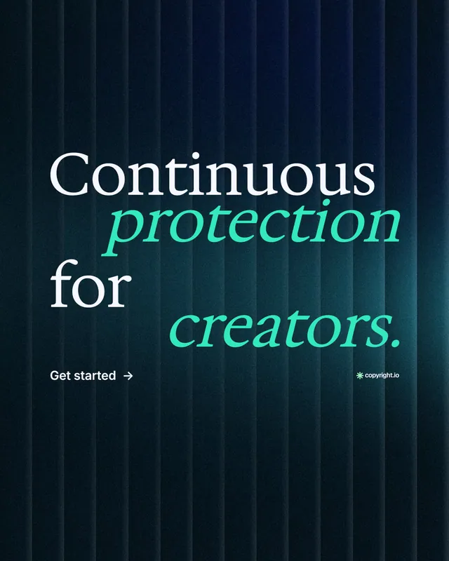 Instagram portrait post for copyright.io: "Continuous protection for creators." Minimal luxury style, stacked layout, dark palette in black, teal.
