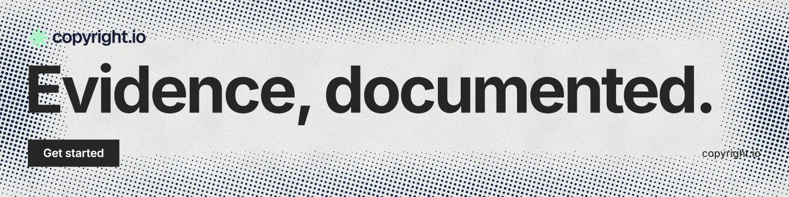 LinkedIn banner for copyright.io: "Evidence, documented." Swiss style, poster layout, light palette in grey, white.