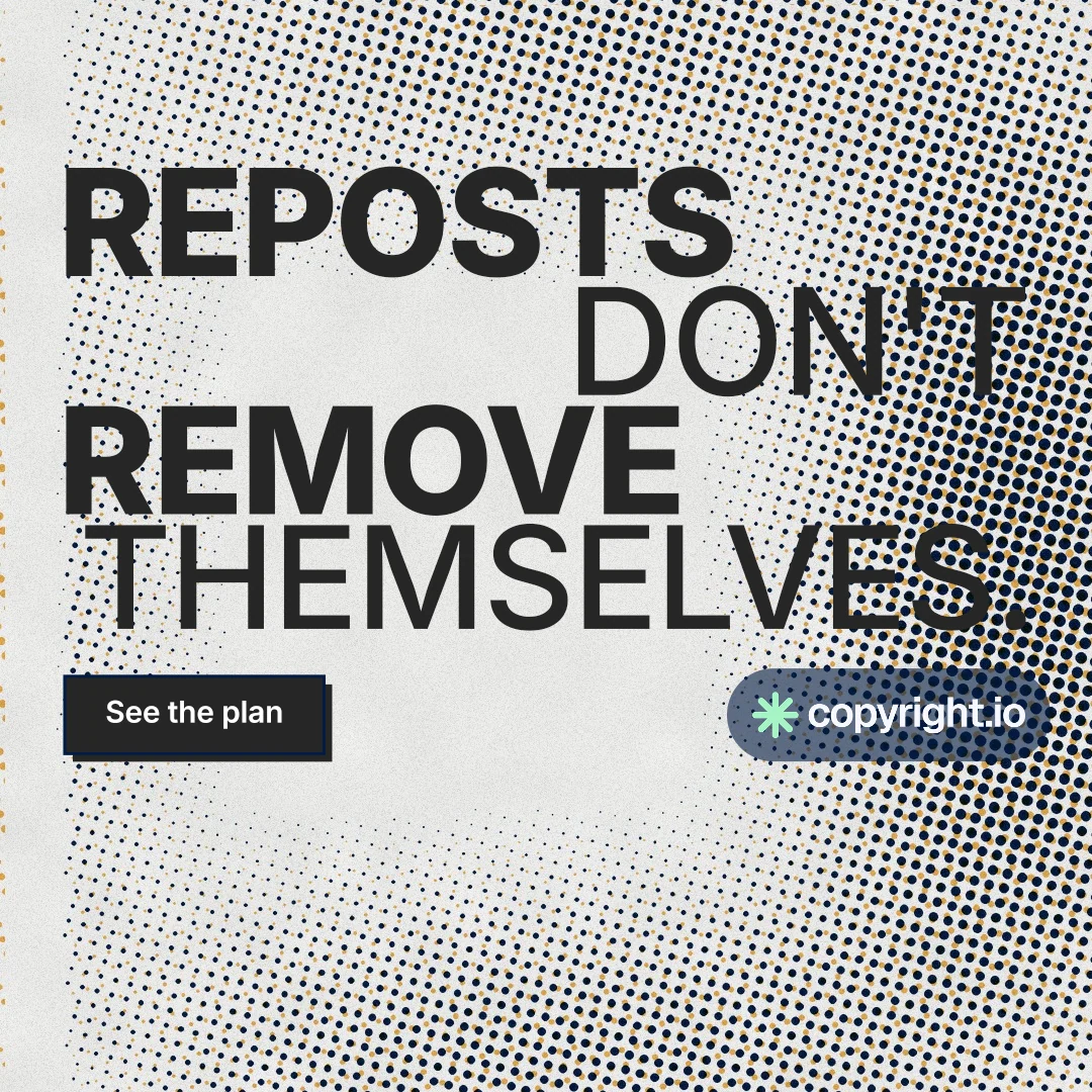 Instagram post for copyright.io: "Reposts don't remove themselves." Brutalist style, stacked layout, light palette in grey, white.