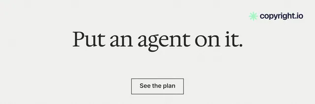 X header for copyright.io: "Put an agent on it." Editorial style, centred layout, light palette in white.