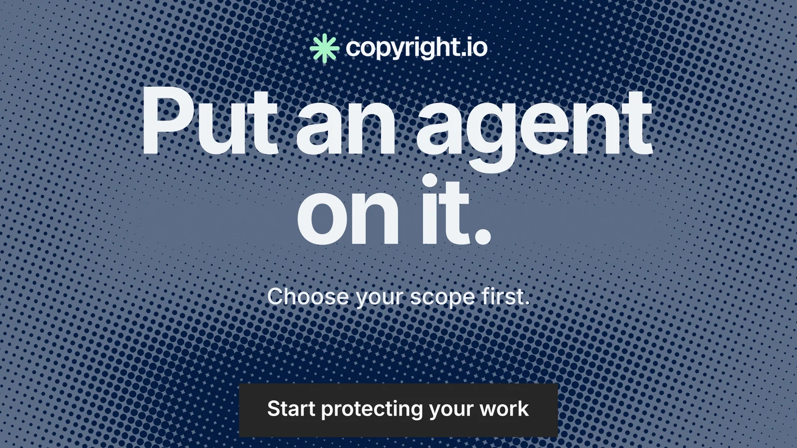 Landscape graphic for copyright.io: "Put an agent on it." Swiss style, centred layout, dark palette in blue, grey.
