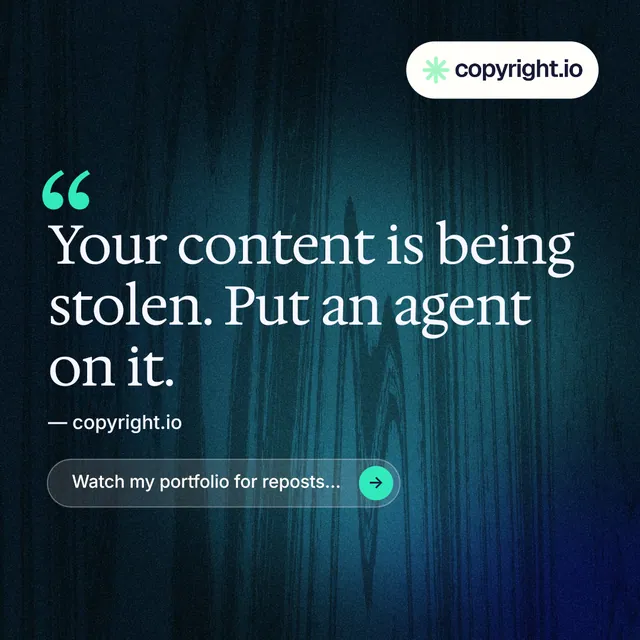 Instagram post for copyright.io: "Find your reposted work." Agentic glass style, quote layout, dark palette in blue, black, teal.