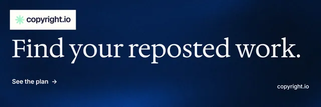 X header for copyright.io: "Find your reposted work." Minimal luxury style, poster layout, dark palette in blue, black, grey.