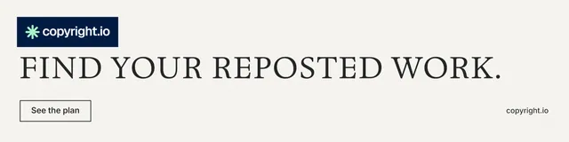 LinkedIn banner for copyright.io: "Find your reposted work." Editorial style, poster layout, light palette in white, grey.