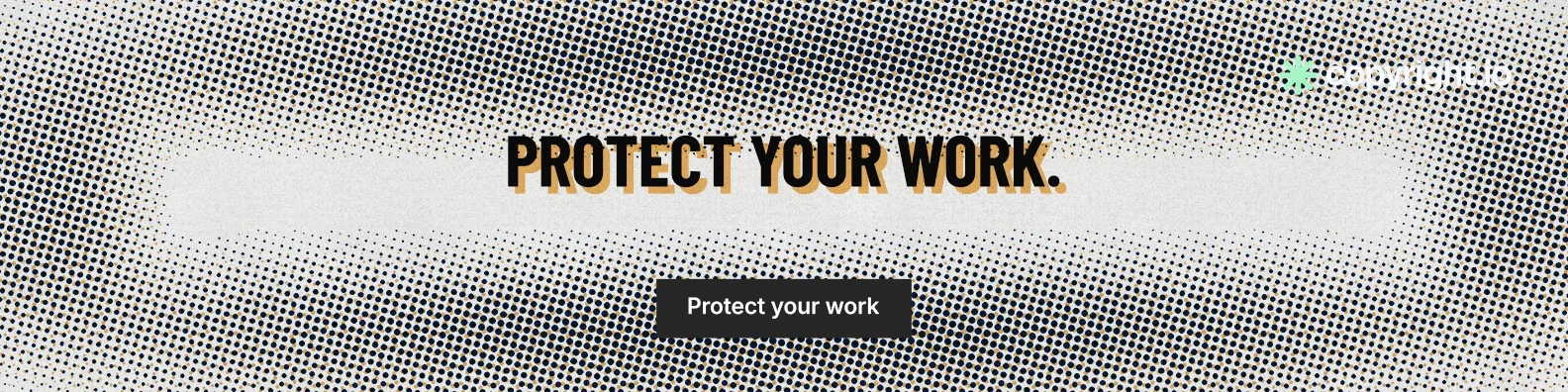 LinkedIn banner for copyright.io: "Protect your work." Retro print style, centred layout, light palette in grey, white.