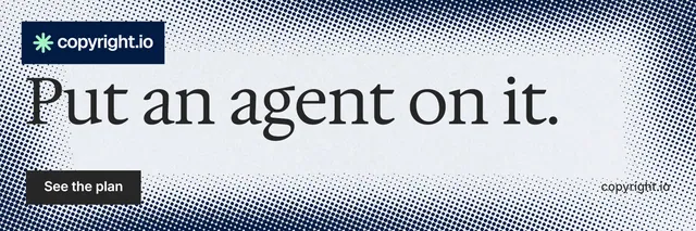 X header for copyright.io: "Put an agent on it." Split block style, poster layout, light palette in grey, white.